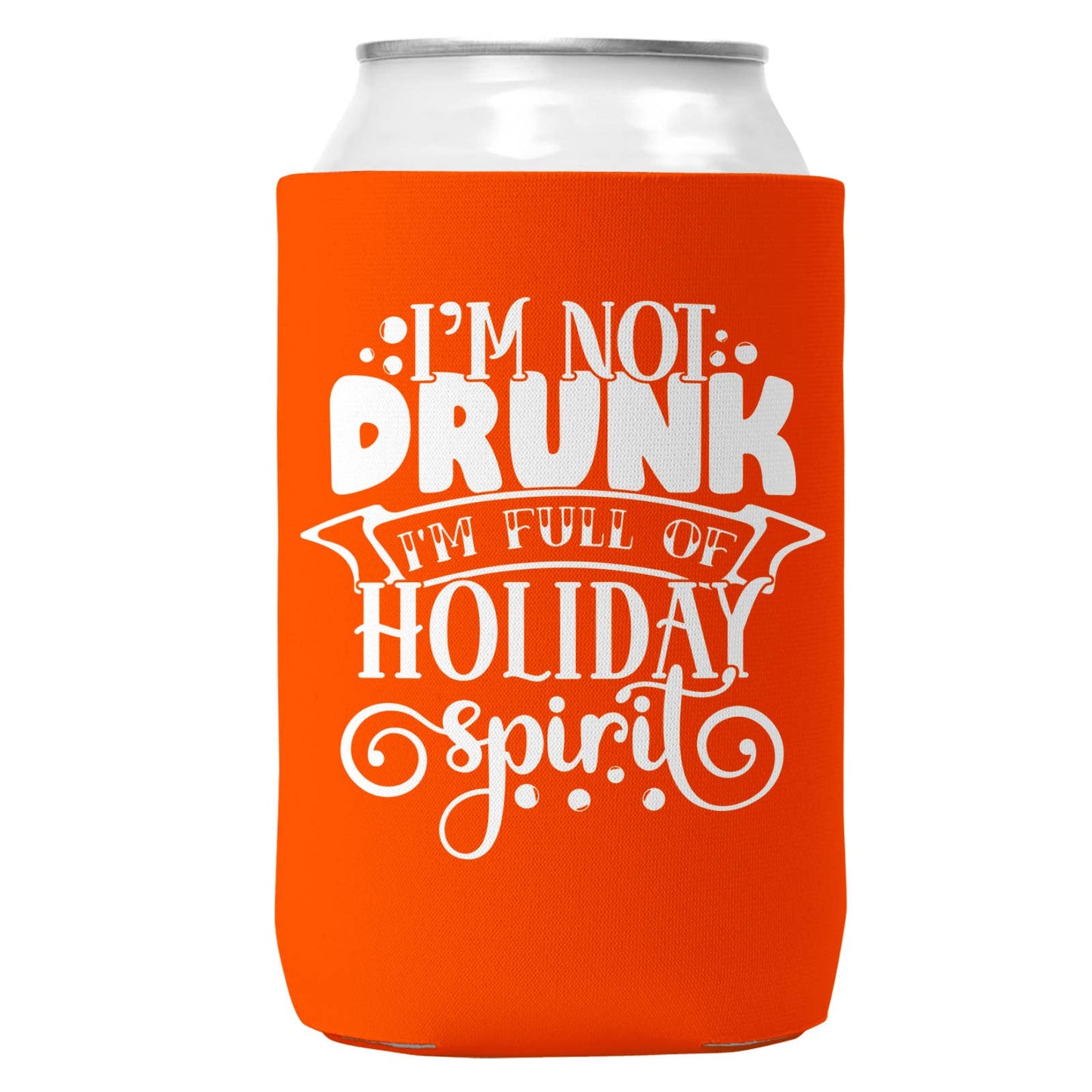 I'm Not Drunk Holiday Spirit Christmas Can Coozie 12oz Cans-6