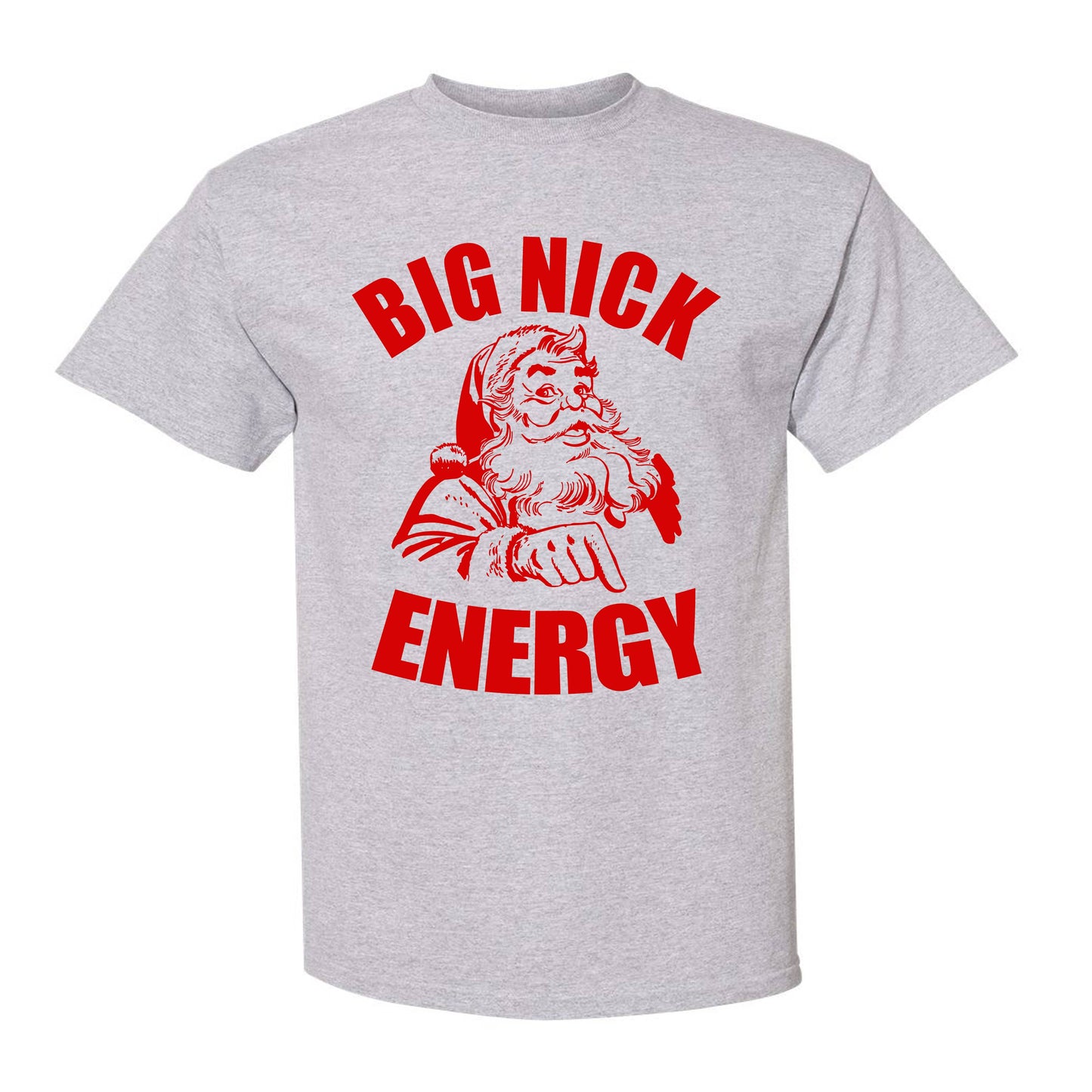 Big Nick Energy Funny Christmas / Ugly Xmas T-Shirt Men's-1