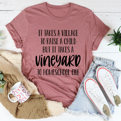 It Takes A Vineyard To Homeschool A Child T-Shirt-0