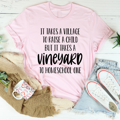 It Takes A Vineyard To Homeschool A Child T-Shirt-3