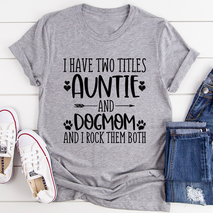 Auntie & Dogmom T-Shirt-1