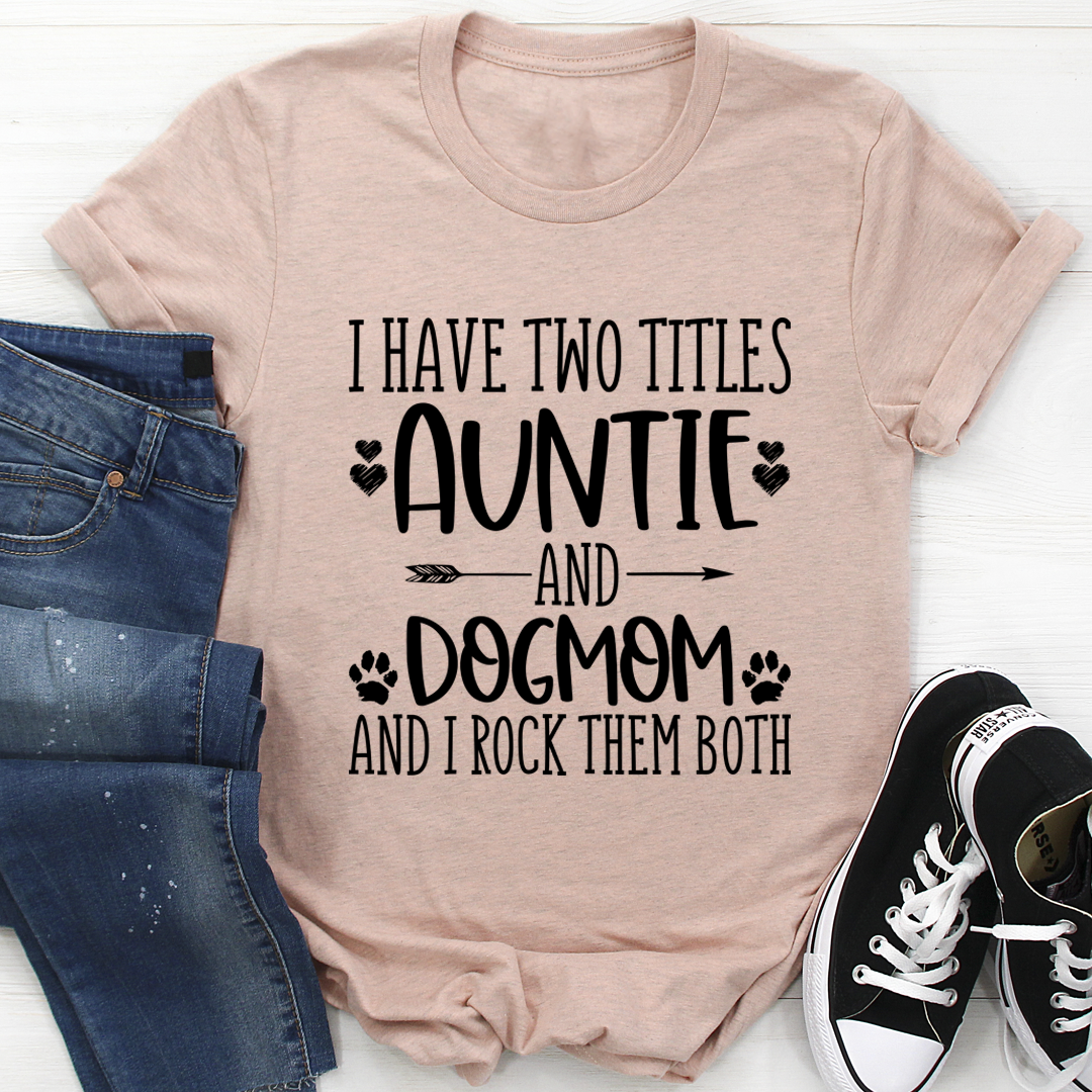 Auntie & Dogmom T-Shirt-3