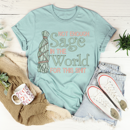 Not Enough Sage In The World T-Shirt-3