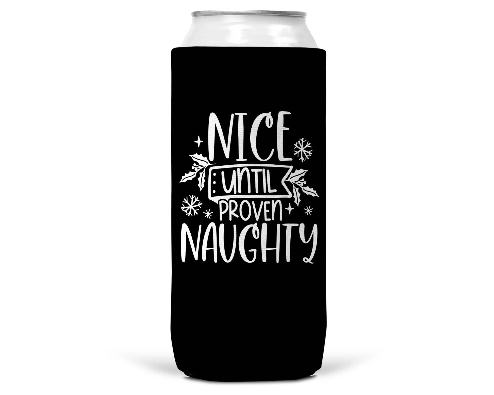 Nice Until Proven Naughty Christmas SLIM CAN Coozie 12oz-2