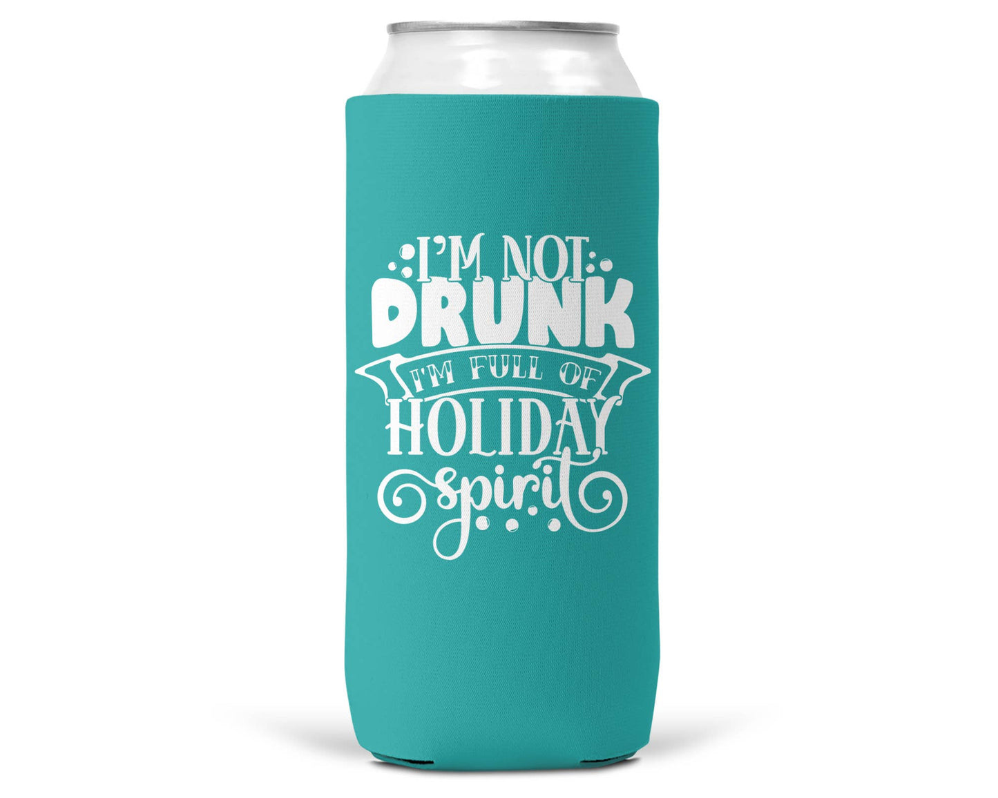 I'm Not Drunk Christmas SLIM CAN Coozie 12oz Slim Can-3