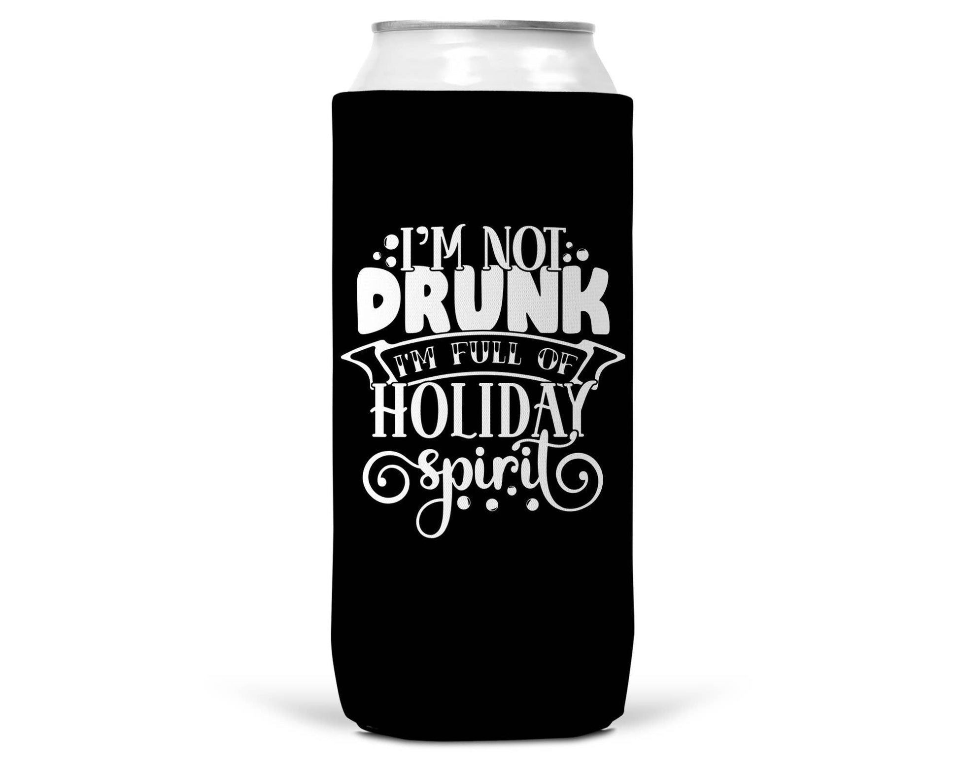 I'm Not Drunk Christmas SLIM CAN Coozie 12oz Slim Can-1