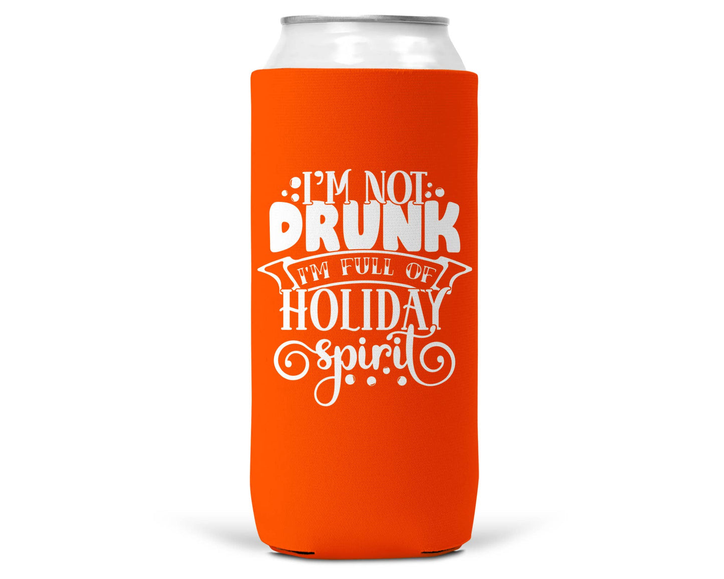 I'm Not Drunk Christmas SLIM CAN Coozie 12oz Slim Can-7