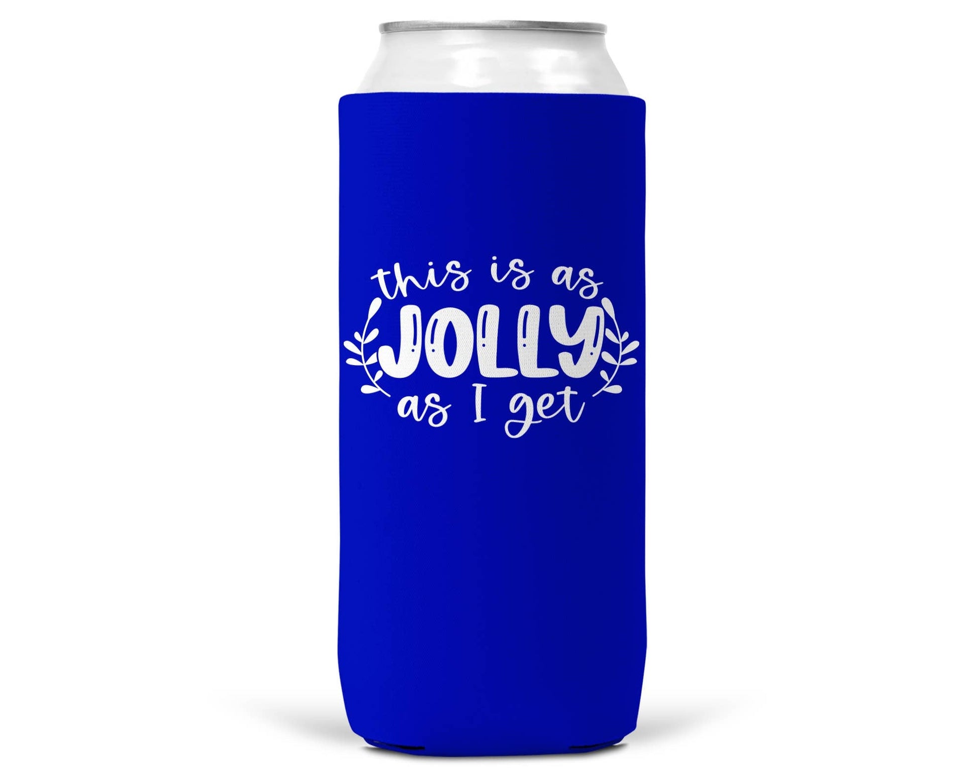This is As Jolly As I Get Christmas SLIM CAN Coozie 12oz-4