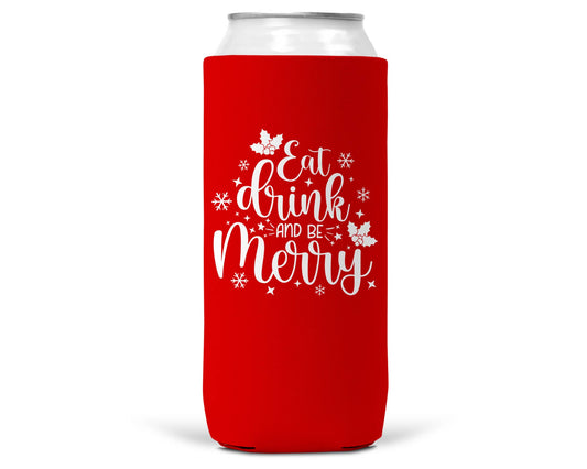 Eat Drink Be Merry Christmas SLIM CAN Coozie 12oz Slim Can-0