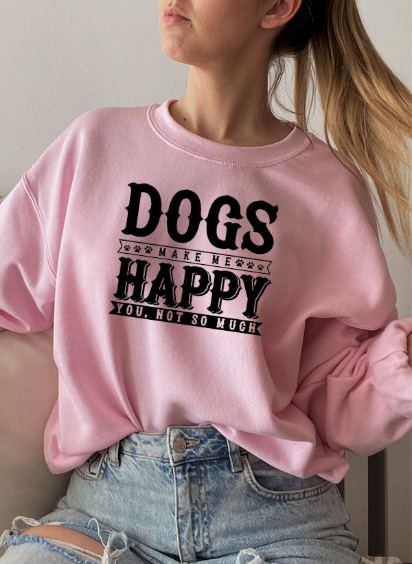 Dogs Make Happy Sweat Shirt-4