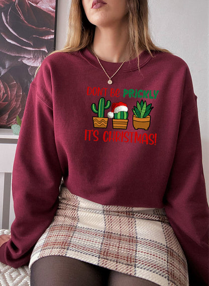 Dont Be Prickly Its Christmas Sweat Shirt-4