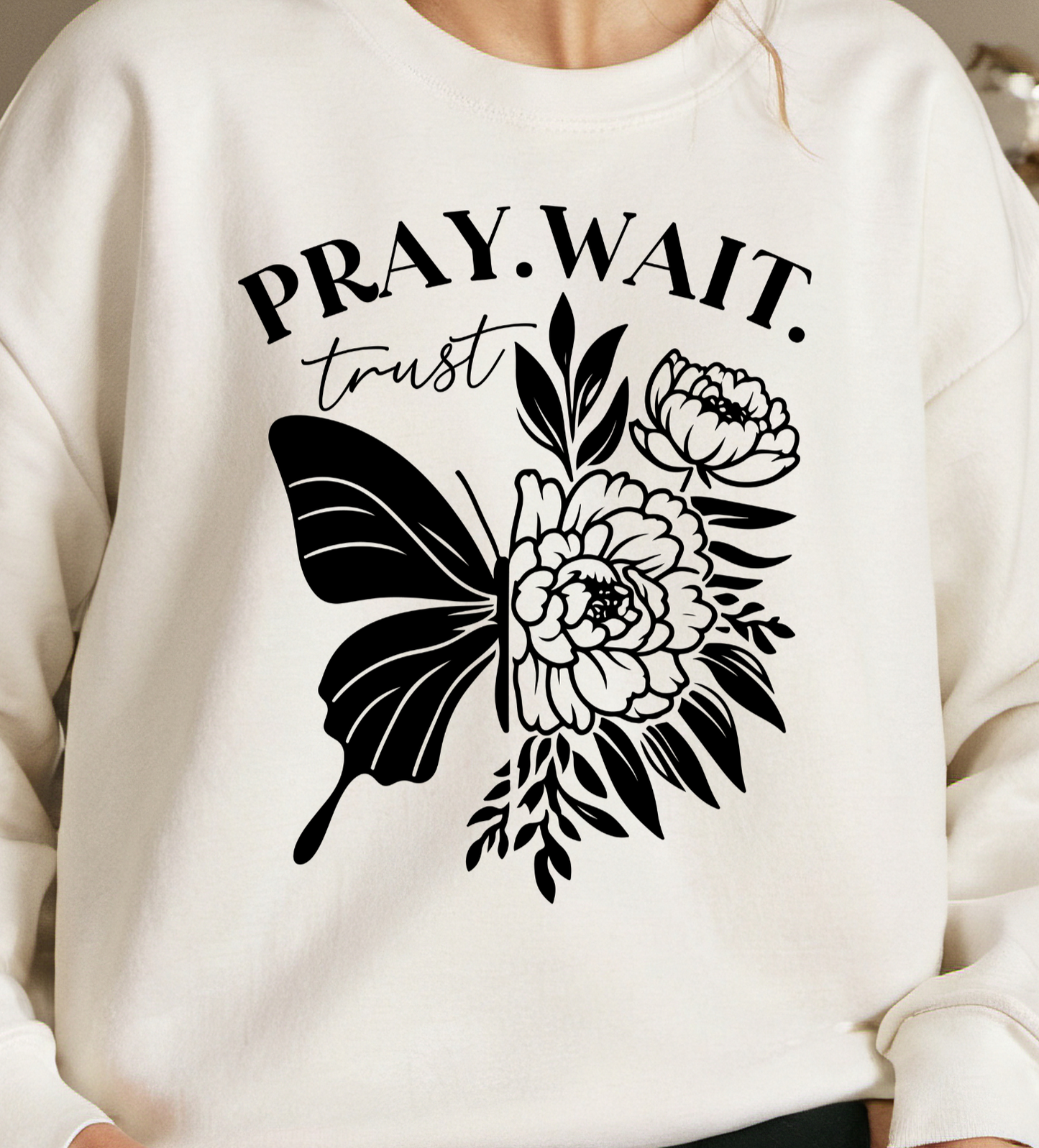Christian Sweatshirt-Pray Wait Trust- Faith based-0