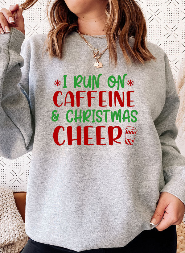 I Run On Caffeine & Christmas Cheer Sweat Shirt-4