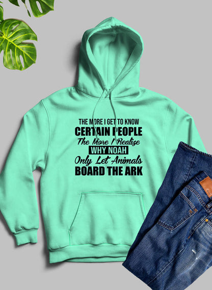 The More I Get To Know Certain People Hoodie-4