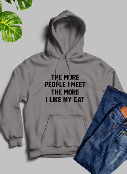 The More People I Meet The More I Like My Cat Hoodie-2