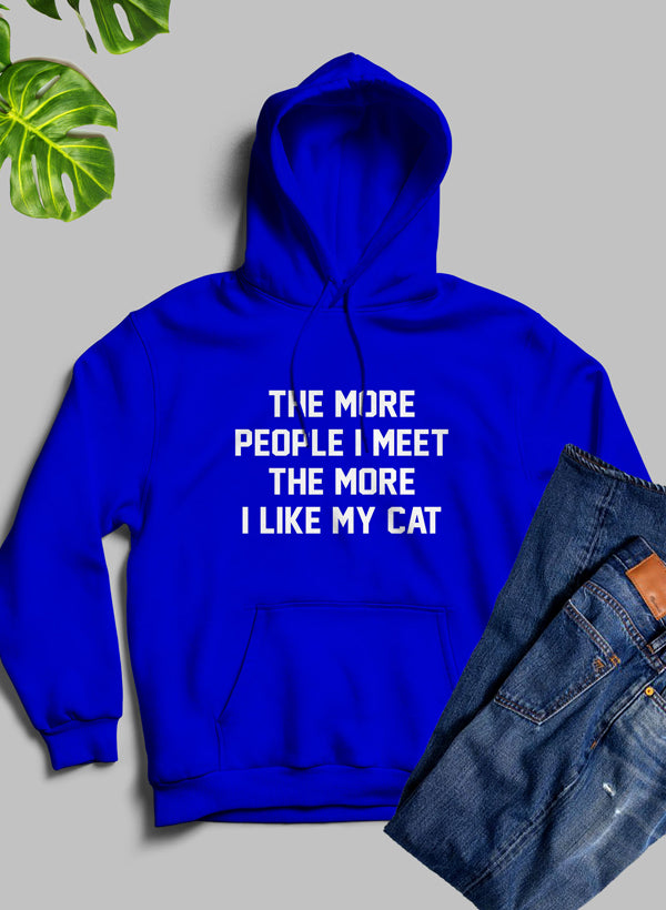 The More People I Meet The More I Like My Cat Hoodie-1