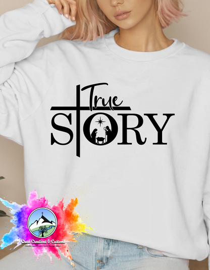 Seasonal-Christmas-True Story- Sweatshirt-0