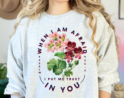 Christian Sweatshirt- When I am afraid-Floral-0