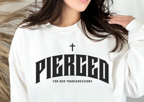 Christian Sweatshirt Pierced For Our Transgressions Streetwear Style