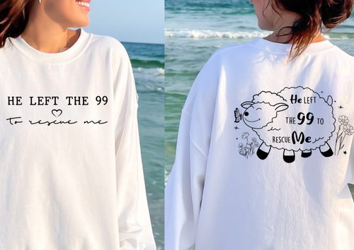 Christian Sweatshirt- He Left the 99-0