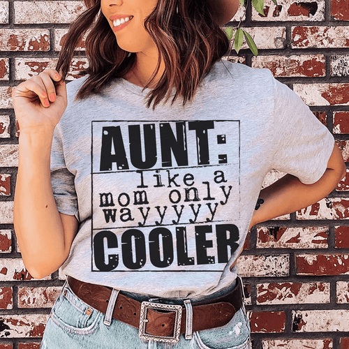 Aunt Like A Mom Only Cooler Tee-0
