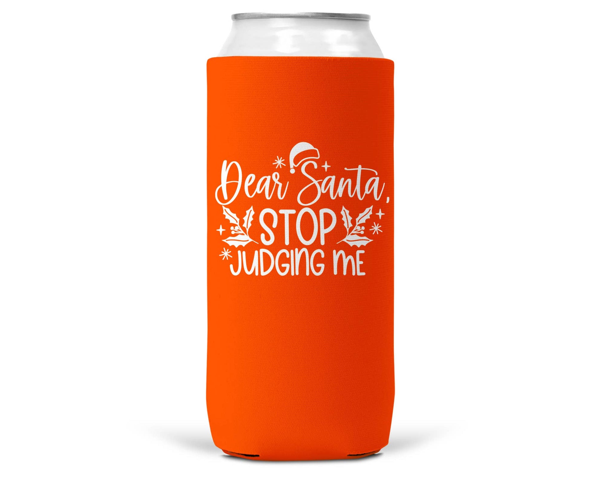 Dear Santa Stop Judging Me Christmas SLIM CAN Coozie 12oz-7