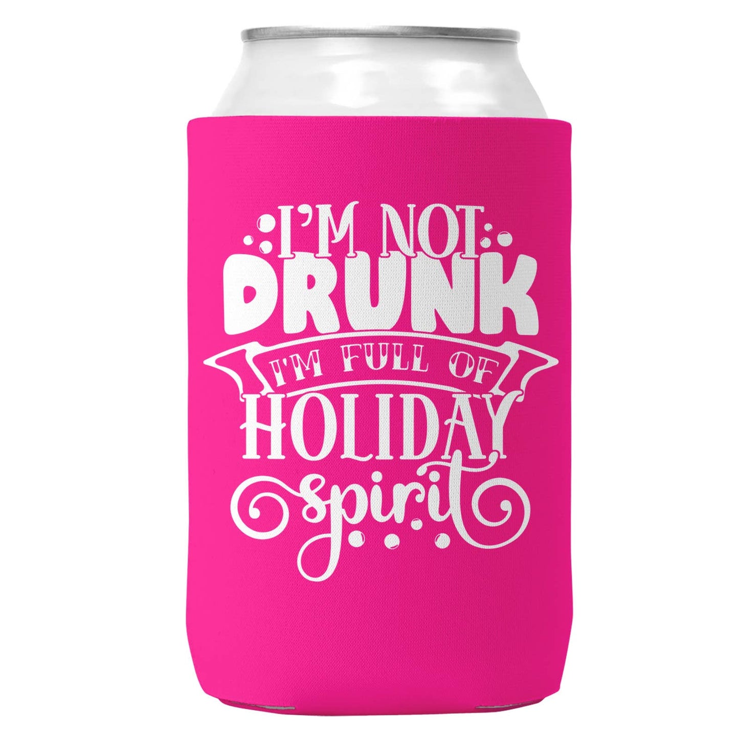 I'm Not Drunk Holiday Spirit Christmas Can Coozie 12oz Cans-5