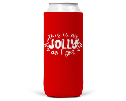 This is As Jolly As I Get Christmas SLIM CAN Coozie 12oz-0