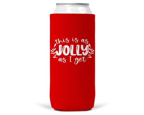 This is As Jolly As I Get Christmas SLIM CAN Coozie 12oz-0