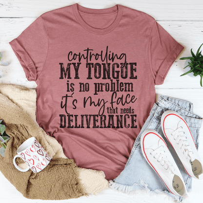 Controlling My Tongue Is No Problem T-Shirt-3