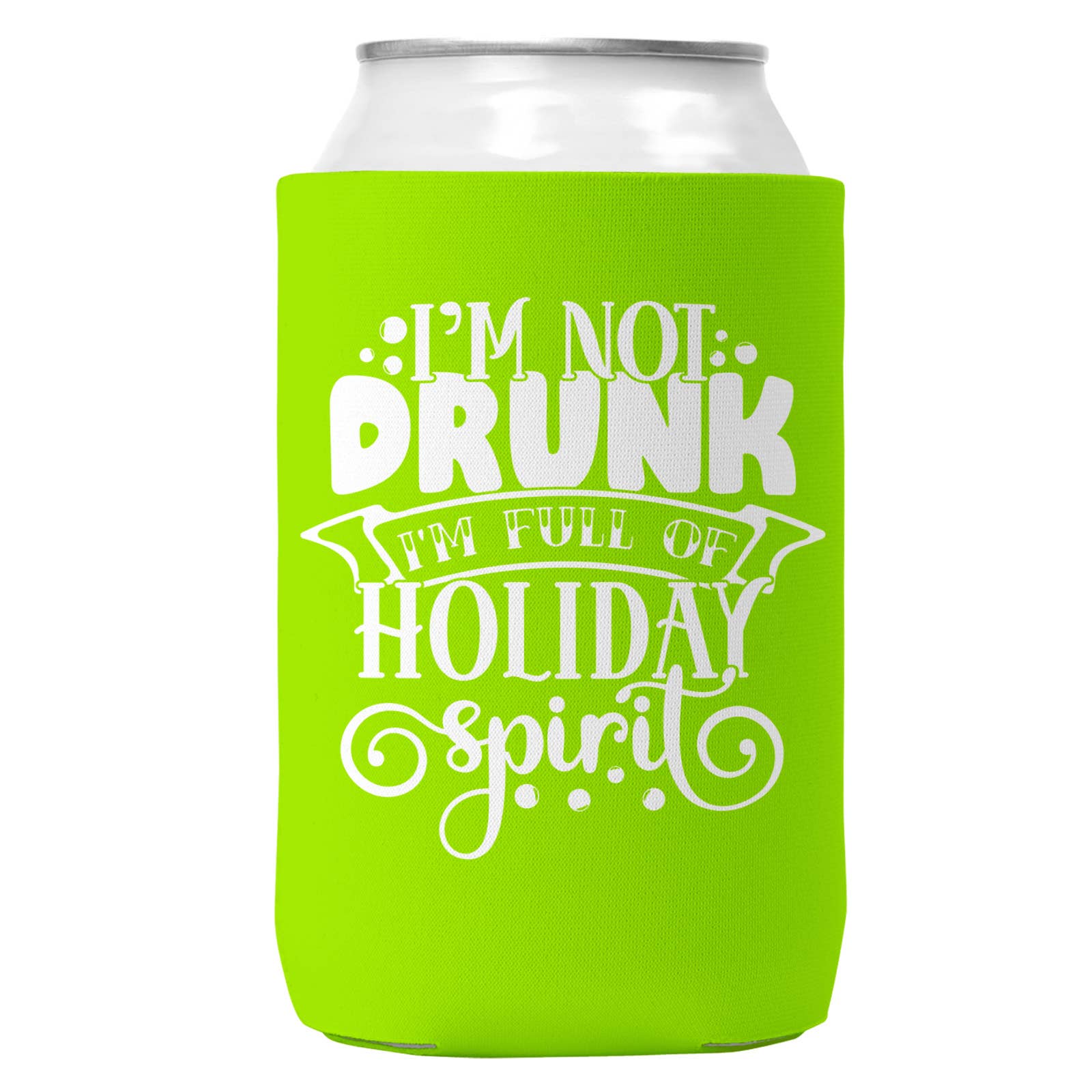 I'm Not Drunk Holiday Spirit Christmas Can Coozie 12oz Cans-4