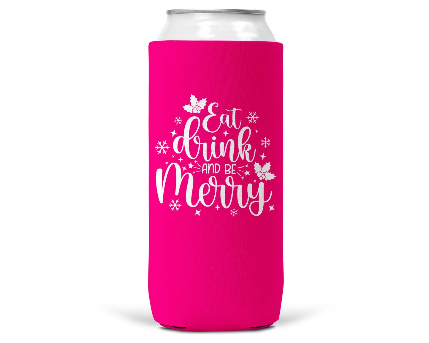 Eat Drink Be Merry Christmas SLIM CAN Coozie 12oz Slim Can-7