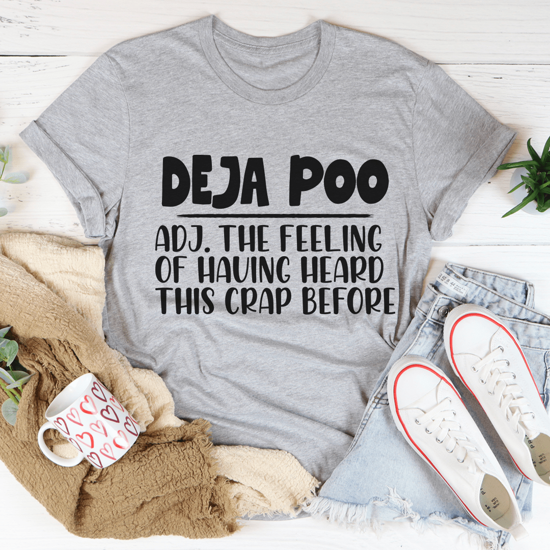 Deja Poo Tee Premium Cotton Comfort Fit Unisex T Shirt For Everyone Everyday Wear
