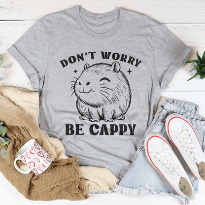 Dont Worry Be Cappy Tee Unisex Cotton Tee With Timeless Comfort Everyday Wardrobe Essential