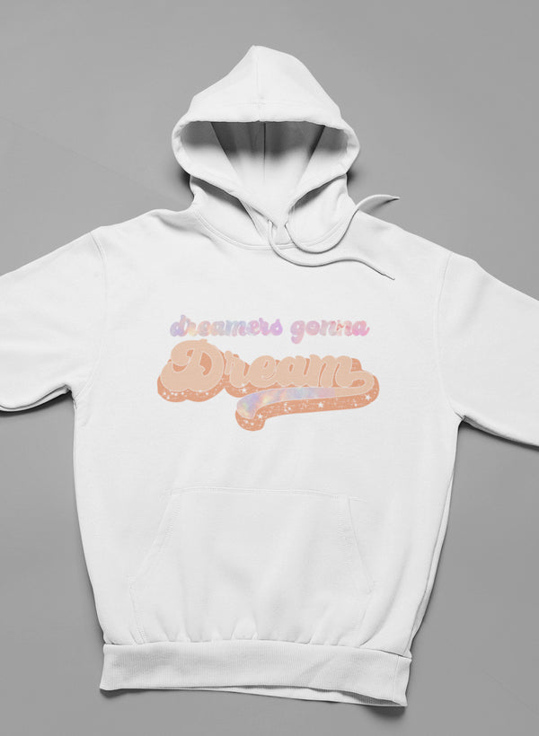 Dreamers Gonna Dream Hoodie-0