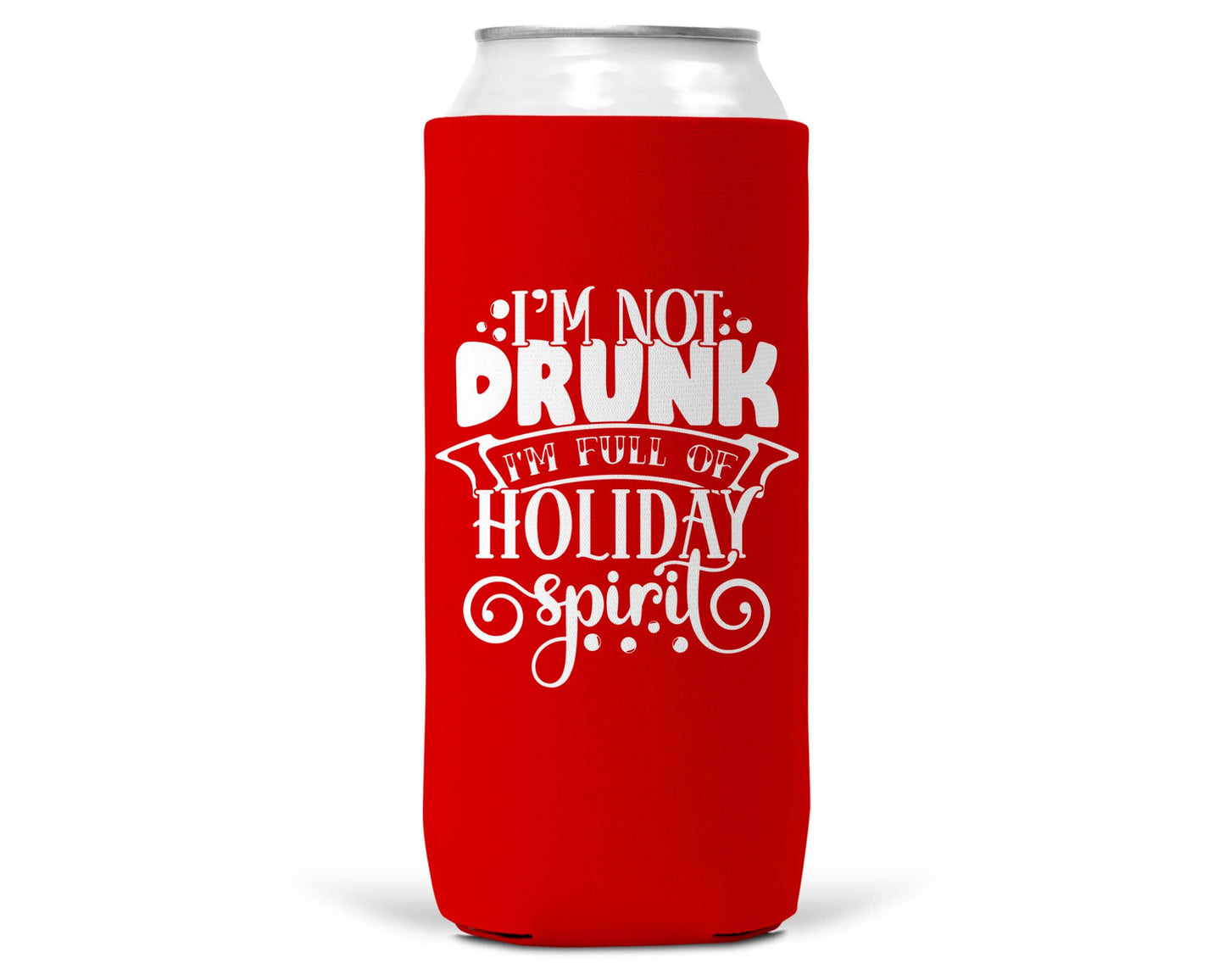 I'm Not Drunk Christmas SLIM CAN Coozie 12oz Slim Can-0