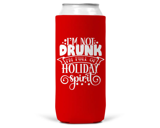 I'm Not Drunk Christmas SLIM CAN Coozie 12oz Slim Can-0