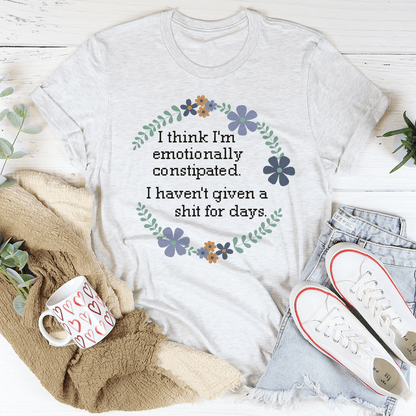 Emotionally Constipated Tee-3