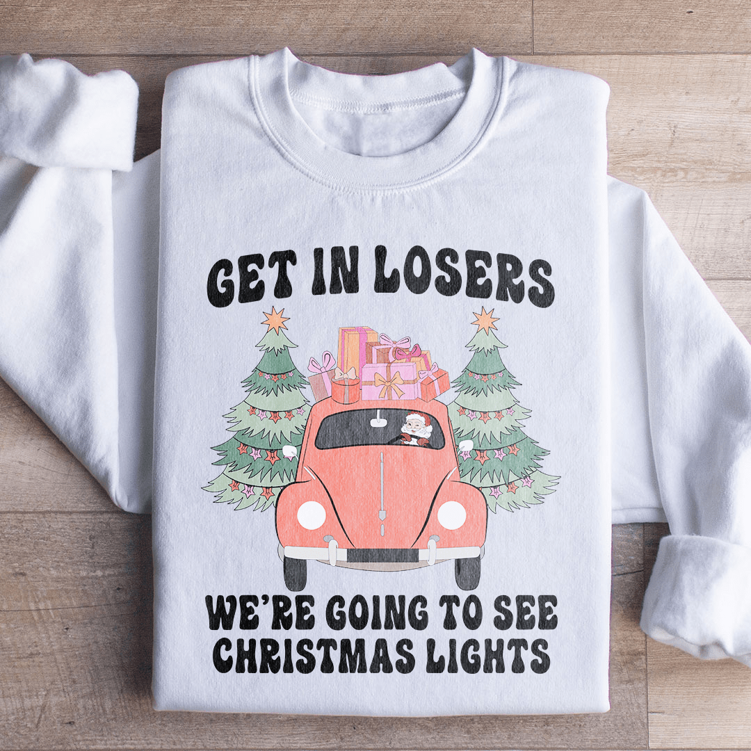 Get In Losers We're Going To See Christmas Lights-1