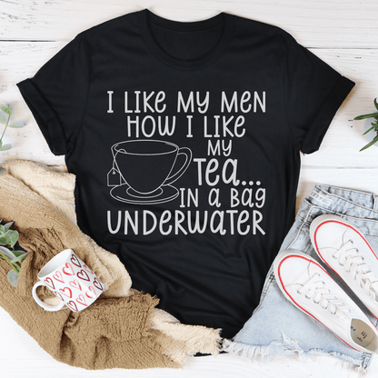 I Like My Man How I Like My Tea T-Shirt-2