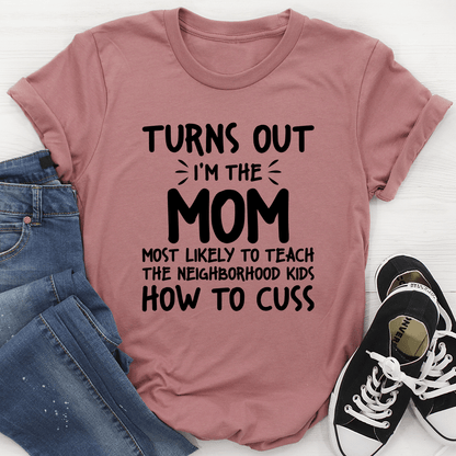 I'm The Mom Most Likely To Teach The Neighborhood Kids How To Cuss-2