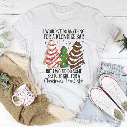 I Would Do Sketchy Stuff For A Christmas Tree Cake Tee-3