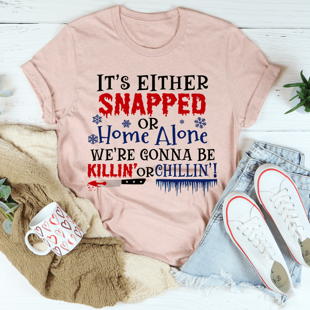 We're Gonna Be Killin' Or Chilling Christmas Tee-2