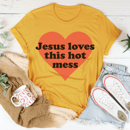 Jesus Loves This Hot Mess Tee-2