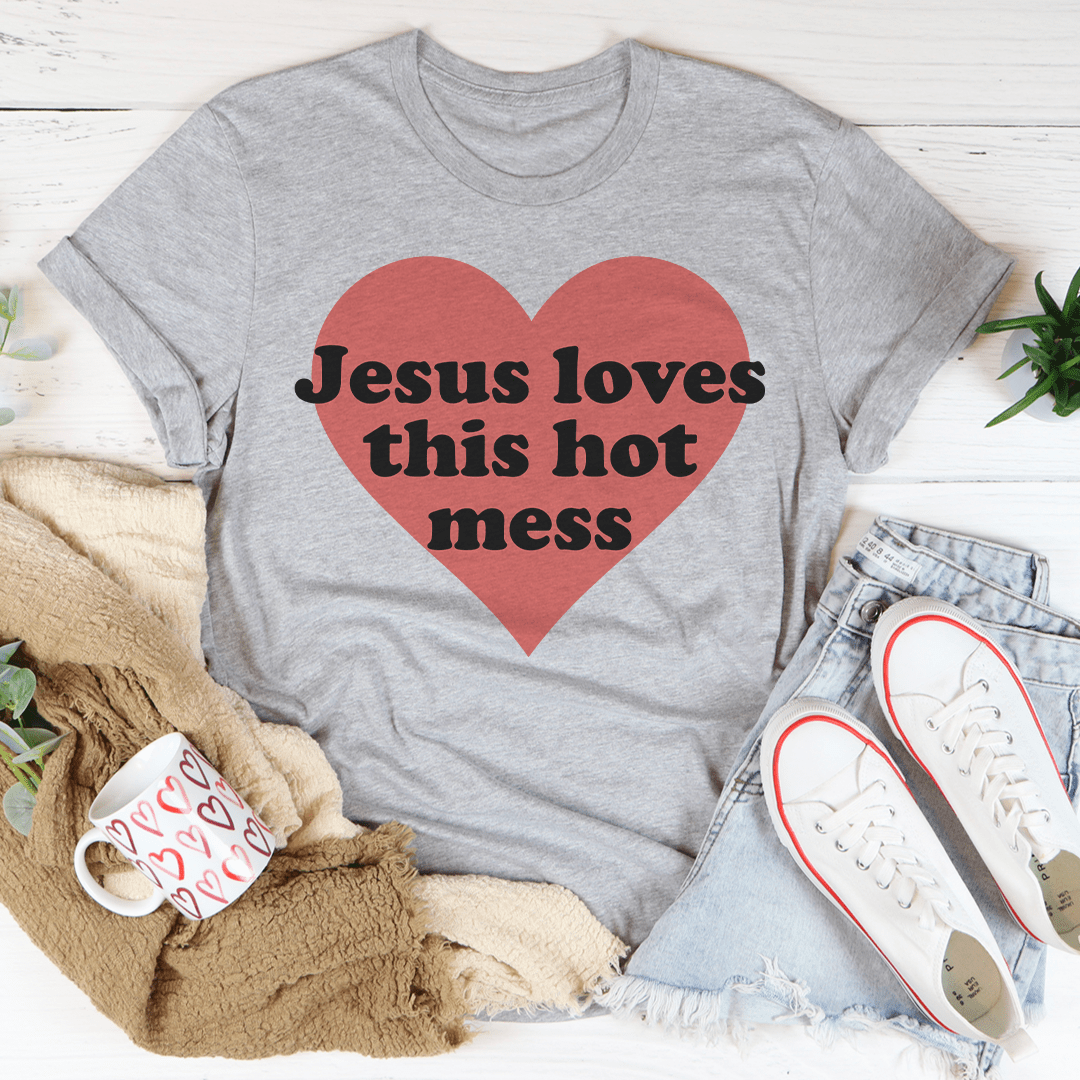 Jesus Loves This Hot Mess Tee-3