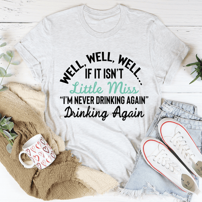 Little Miss Never Drinking Again T-Shirt-1