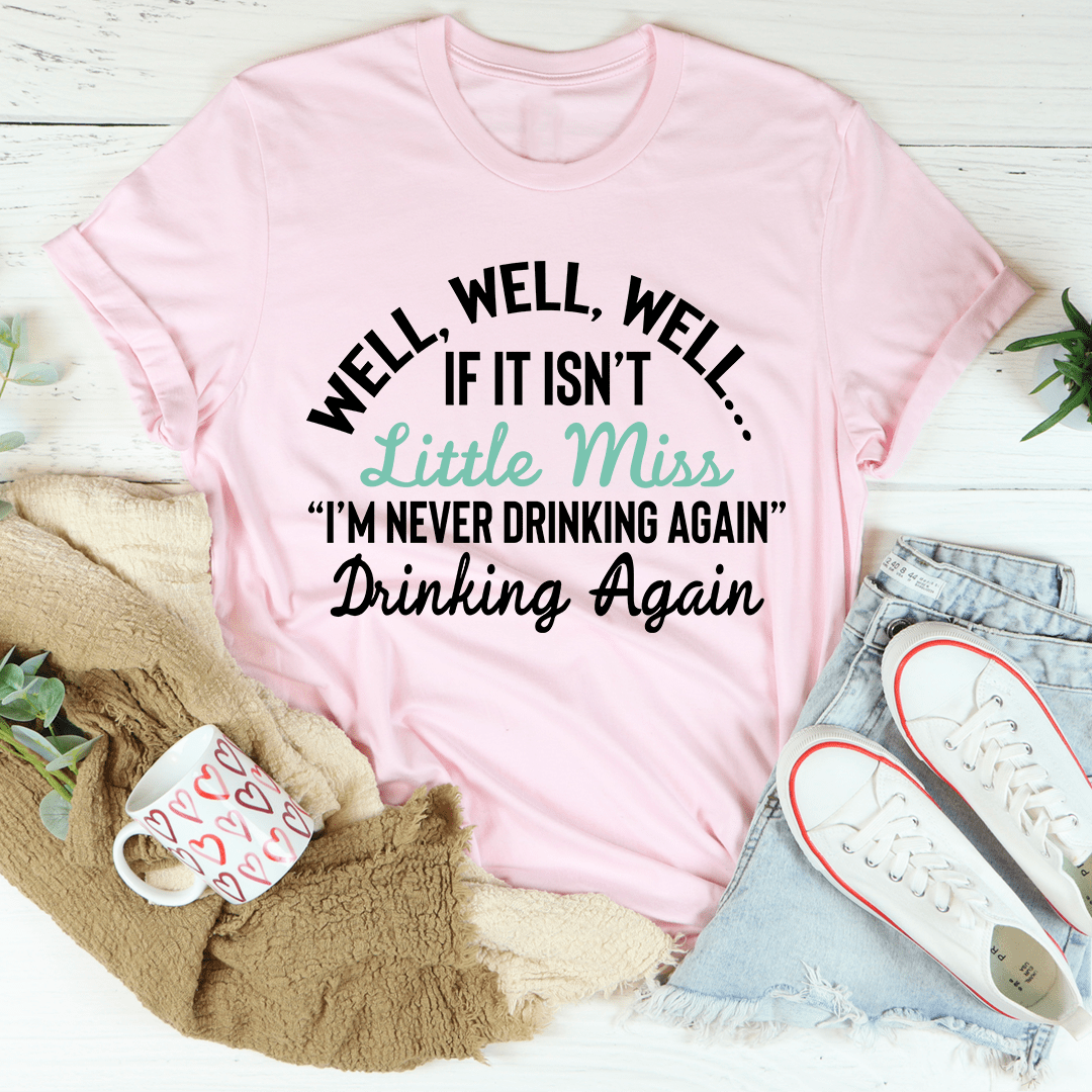 Little Miss Never Drinking Again T-Shirt-0