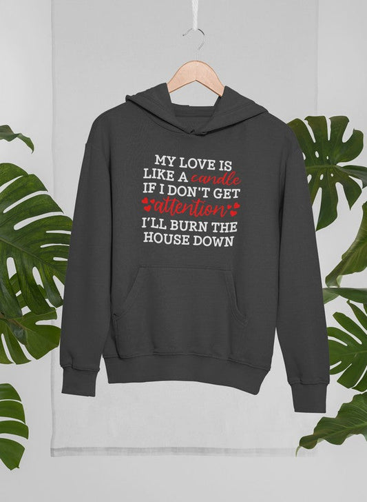 My Love Is Like A Candle Hoodie-0