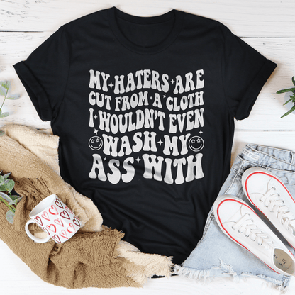 My Haters Are Cut From A Cloth Tee-2