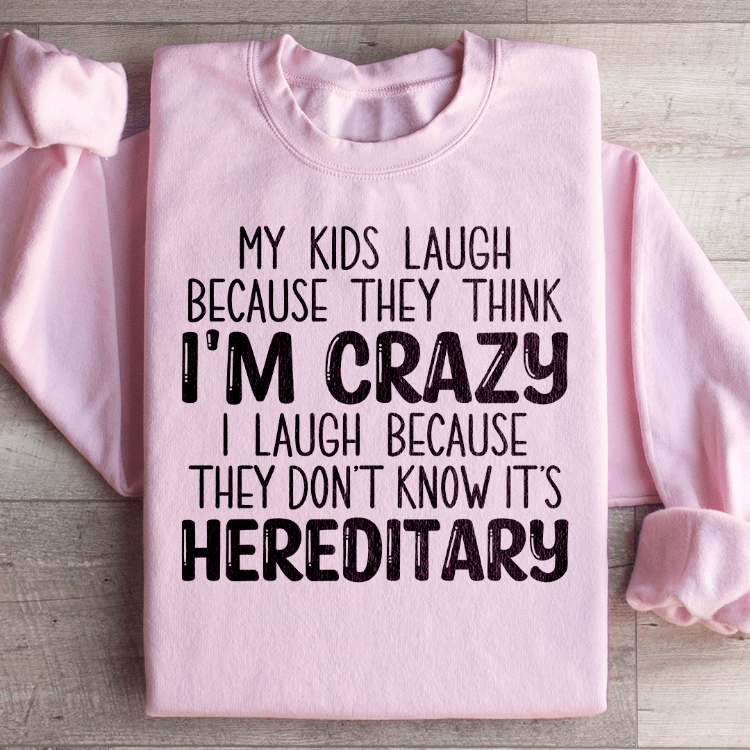 My Kids Laugh Because They Think I'm Crazy-3